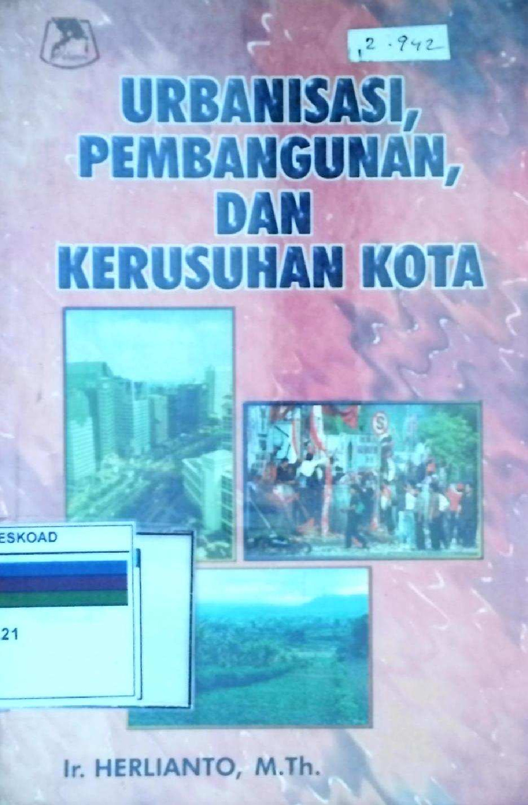 Urbanisasi, Pembangunan, Dan Kerusuhan Kota